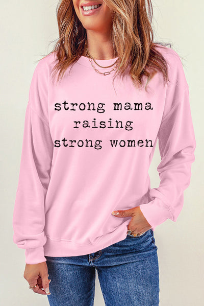 STRONG MAMA RAISING STRONG WOMEN Graphic Sweatshirt