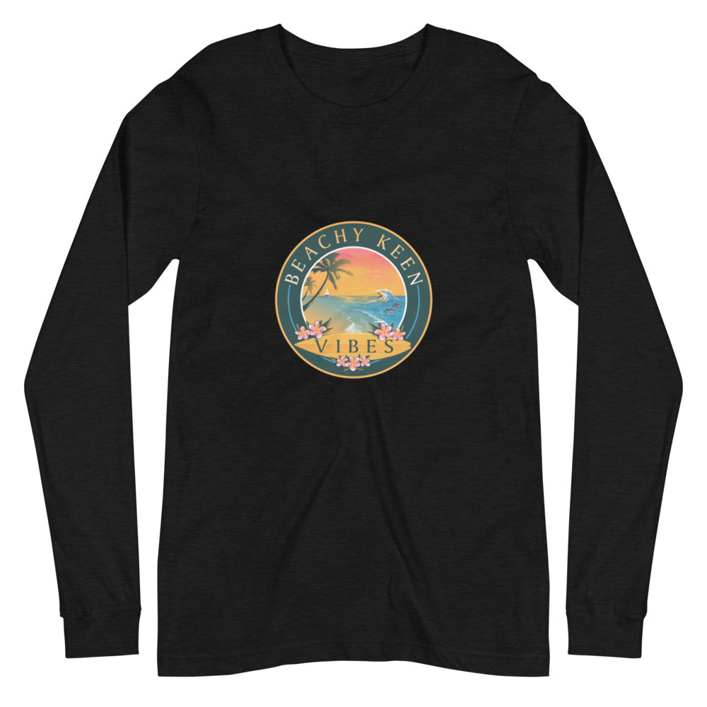 Beachy Keen Vibes Unisex Long Sleeve Tee